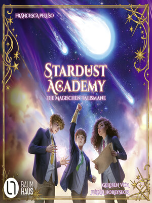 cover image of Die magischen Talismane--Stardust Academy, Teil 2 (Ungekürzt)